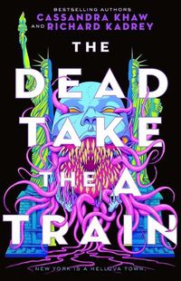 Cover image for The Dead Take the a Train