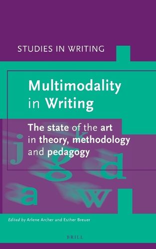 Cover image for Multimodality in Writing: The state of the art in theory, methodology and pedagogy