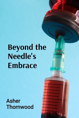 Cover image for Beyond the Needle's Embrace