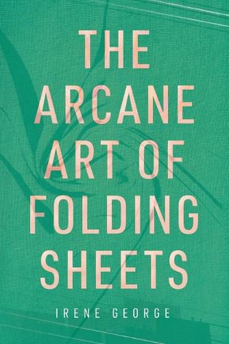 Cover image for The Arcane Art of Folding Sheets