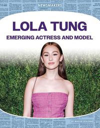 Cover image for Lola Tung: Emerging Actress and Model