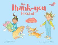 Cover image for Smiling Mind: The Thank-you Present: A Book About Gratitude