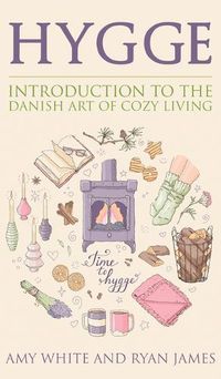 Cover image for Hygge: Introduction to The Danish Art of Cozy Living (Hygge Series) (Volume 1)