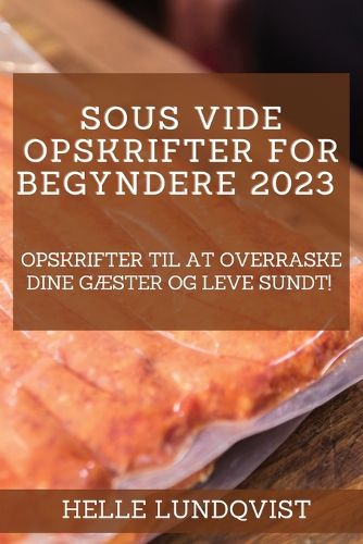 Cover image for Sous vide-opskrifter for begyndere 2023