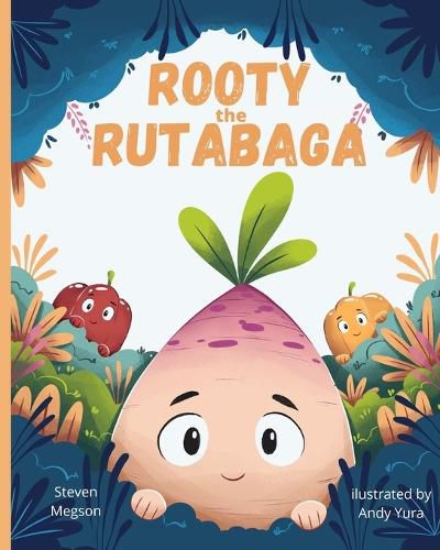 Cover image for Rooty the Rutabaga: A Story About Vegetables, Inclusion and Seeing the Sunny Side of Life