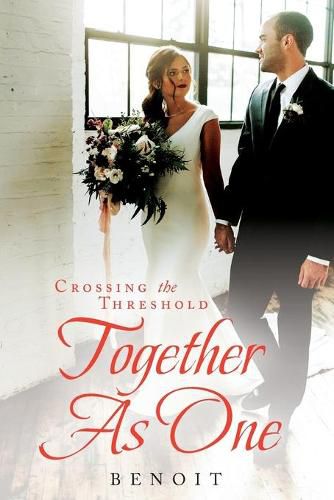 Cover image for Crossing the Threshold Together As One