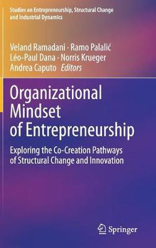 Cover image for Organizational Mindset of Entrepreneurship: Exploring the Co-Creation Pathways of Structural Change and Innovation