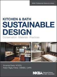 Cover image for Kitchen & Bath Sustainable Design - Conservation, Materials, Practices