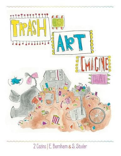 Cover image for Trash Is Art