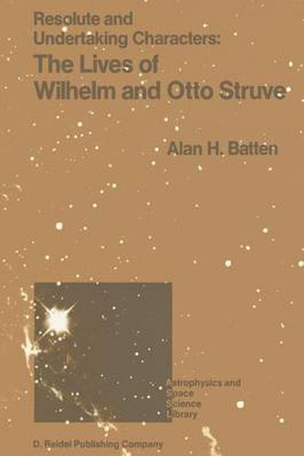 Cover image for Resolute and Undertaking Characters: The Lives of Wilhelm and Otto Struve