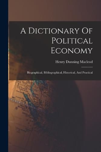 A Dictionary Of Political Economy