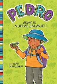 Cover image for IPedro Se Vuelve Salvaje!