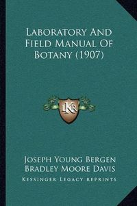 Cover image for Laboratory and Field Manual of Botany (1907)