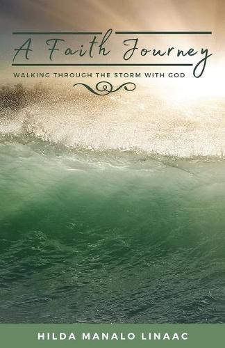 Cover image for A Faith Journey: Walking Through The Storm With God