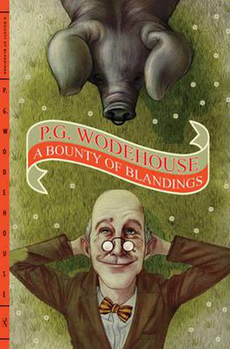 Cover image for A Bounty of Blandings: Summer Lightning / Heavy Weather / Blandings Castle