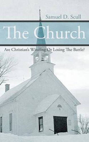 Cover image for The Church: Are Christian's Winning Or Losing The Battle?