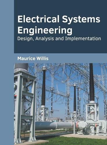 Cover image for Electrical Systems Engineering: Design, Analysis and Implementation