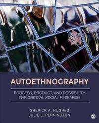 Cover image for Autoethnography: Process, Product, and Possibility for Critical Social Research