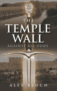Cover image for The Temple Wall: Against All Odds