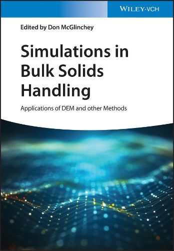 Cover image for Simulations in Bulk Solids Handling: Applications of DEM and other Methods