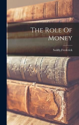 Cover image for The Role Of Money