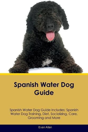 Cover image for Spanish Water Dog Guide Spanish Water Dog Guide Includes