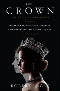 Cover image for The Crown: The Official Companion, Volume 1