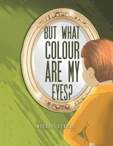 Cover image for But What Colour are my Eyes?