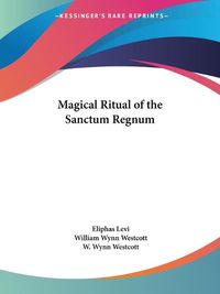 Cover image for Magical Ritual of the Sanctum Regnum