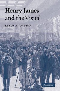 Cover image for Henry James and the Visual