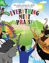 Cover image for Everything Must Praise