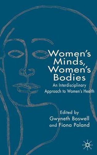 Cover image for Women's Minds, Women's Bodies: Interdisciplinary Approaches to Women's Health