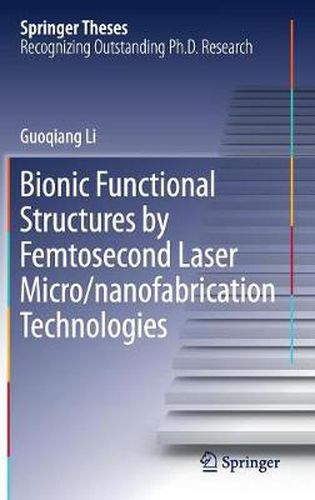 Cover image for Bionic Functional Structures by Femtosecond Laser Micro/nanofabrication Technologies