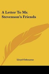 Cover image for A Letter to Mr. Stevenson's Friends