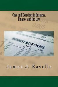 Cover image for Case and Exercises in Business, Finance and The Law