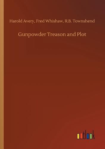 Cover image for Gunpowder Treason and Plot