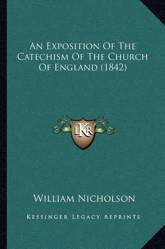 An Exposition of the Catechism of the Church of England (1842)