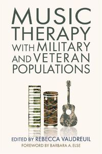Cover image for Music Therapy with Military and Veteran Populations