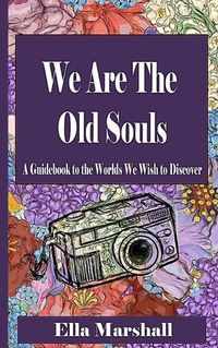 Cover image for We Are The Old Souls