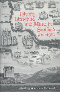 Cover image for History, Literature, and Music in Scotland, 700-1560