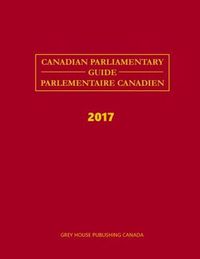 Cover image for Canadian Parliamentary Guide 2017