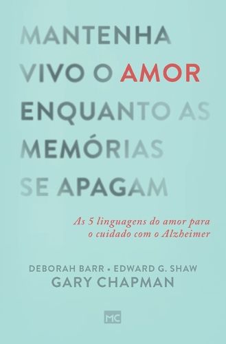 Cover image for Mantenha vivo o amor enquanto as memorias se apagam