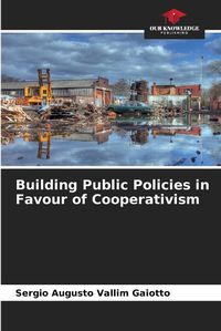 Cover image for Building Public Policies in Favour of Cooperativism