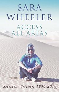 Cover image for Access All Areas: Selected Writings 1990-2010