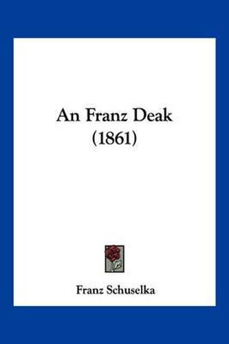 Cover image for An Franz Deak (1861)