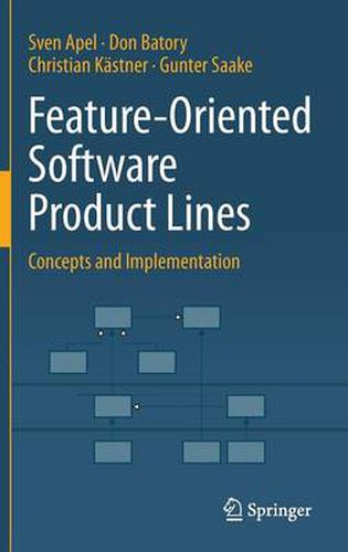 Feature-Oriented Software Product Lines: Concepts and Implementation