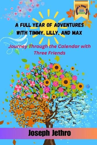 Cover image for A Full Year of Adventures with Timmy, Lilly, and Max