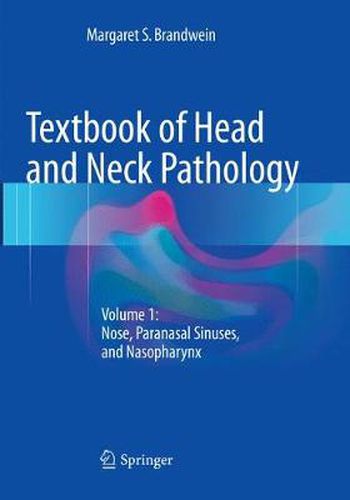 Cover image for Textbook of Head and Neck Pathology: Volume 1: Nose, Paranasal Sinuses, and Nasopharynx