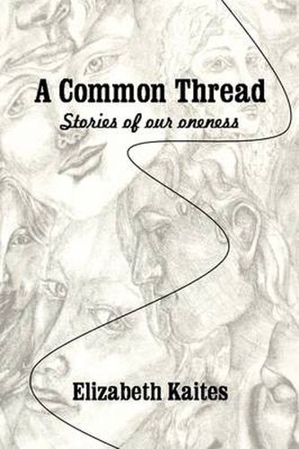 Cover image for A Common Thread: Stories of Our Oneness