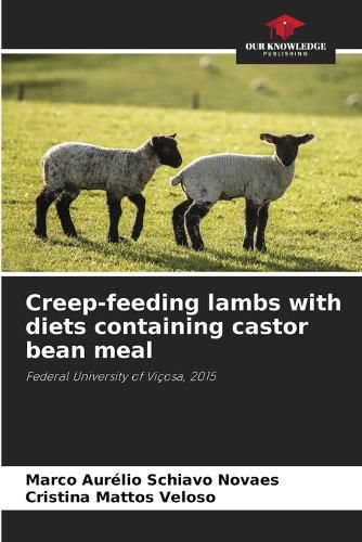 Cover image for Creep-feeding lambs with diets containing castor bean meal